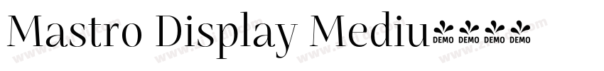 Mastro Display Mediu字体转换 Mastro Display Mediu字体转换